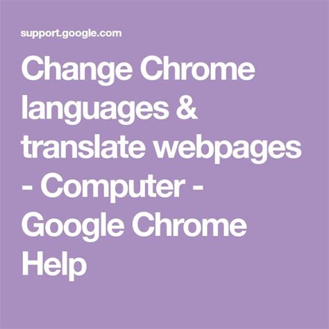 Change Chrome languages and translate webpages .